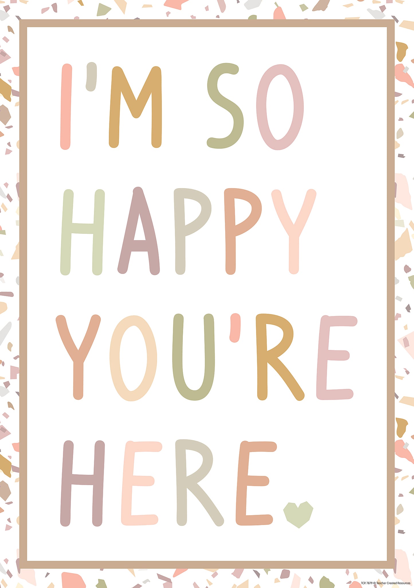 Terrazzo Tones I'm So Happy You're Here Poster