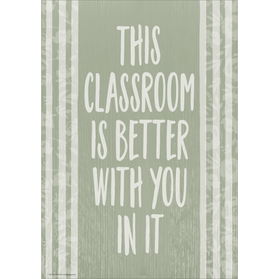 Classroom Cottage This Classroom is Better with You in it Poster