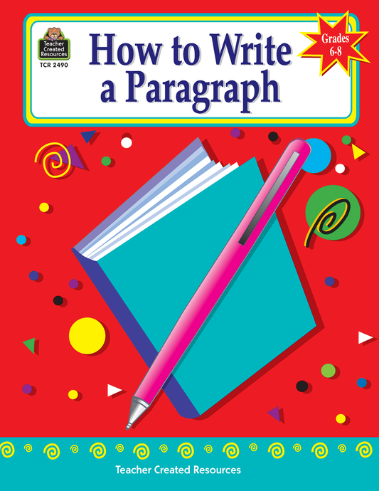 How to Write a Paragraph (Gr. 6–8)