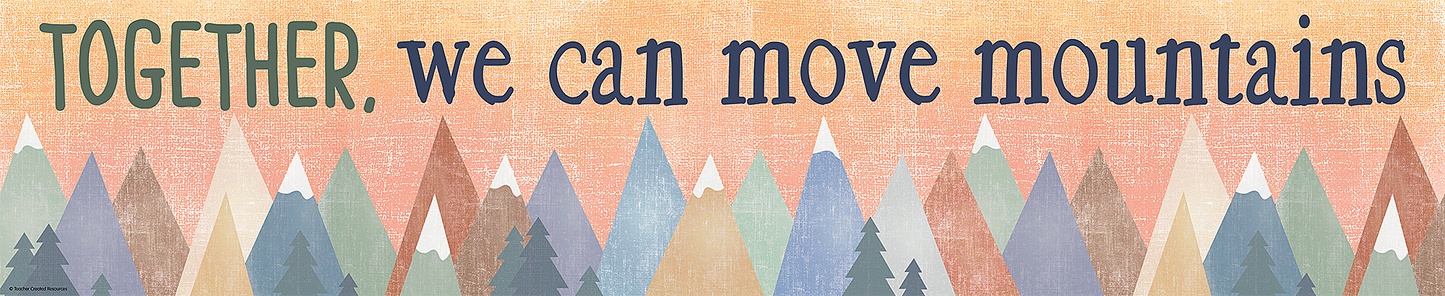 Moving Mountains Together, We Can Move Mountains Banner